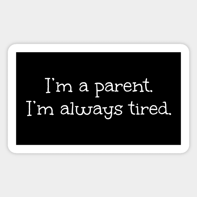 I’m a parent Sticker by timlewis